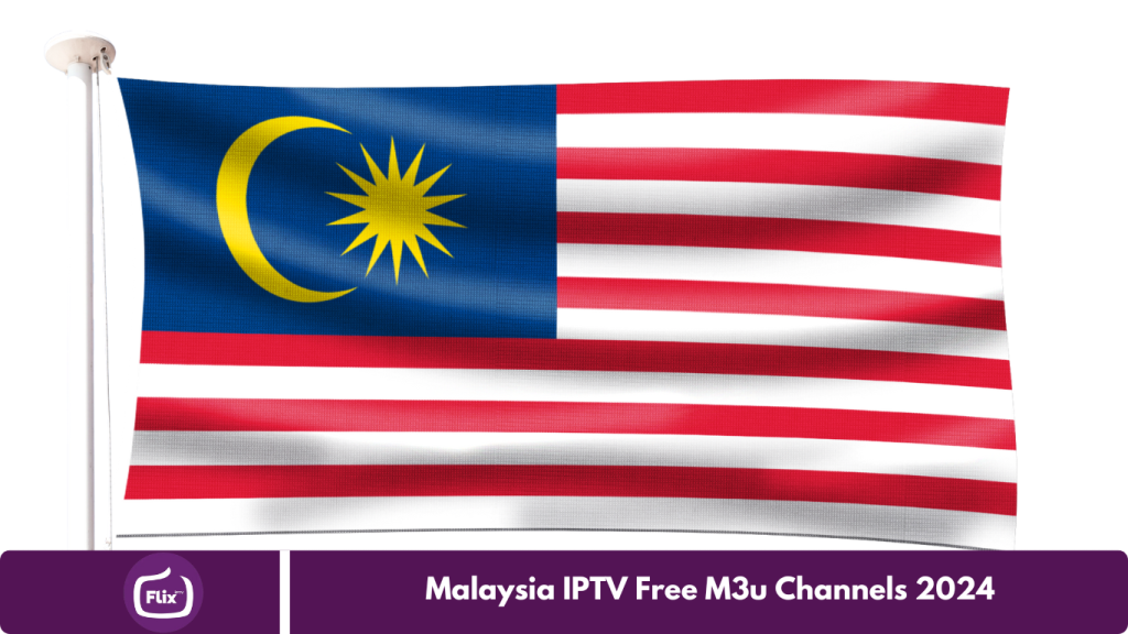 Malaysia IPTV Free M3u Channels 2024