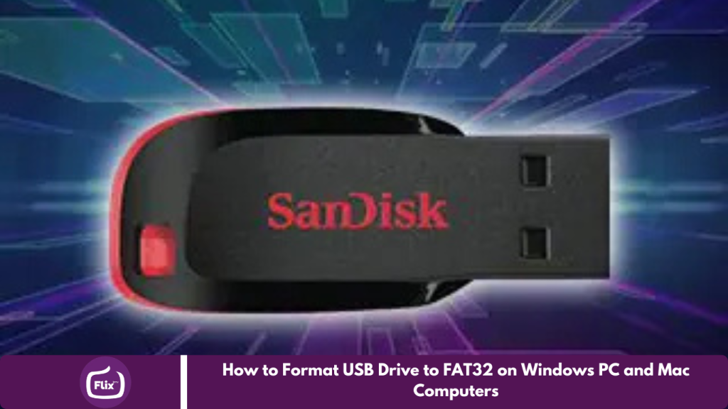 How to Format USB Drive to FAT32 on Windows PC and Mac Computers